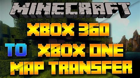 Minecraft Xbox Map Transfer 360 To One Youtube