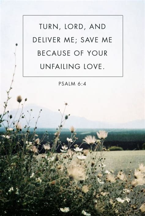 Turn Lord And Deliver Me Save Me Because Of Your Unfailing Love