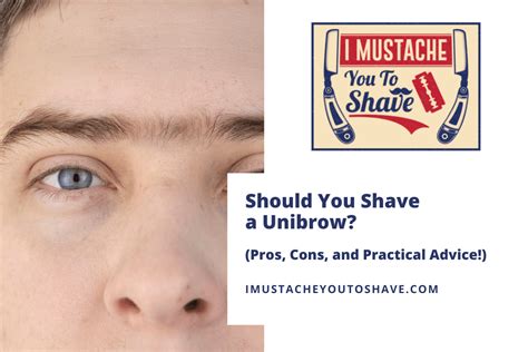 Should You Shave A Unibrow Pros Cons And Practical Advice