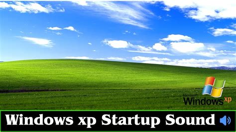 Evolution Microsoft Windows Xp Startup Sound Download Youtube
