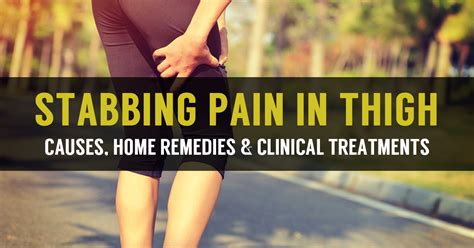 What Is Sharp Pain In Thigh Learn Causes And Home Remedies