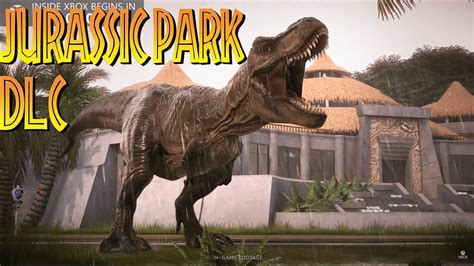 Jurassic Park Dlc Trailer Jurassic World Evolution New