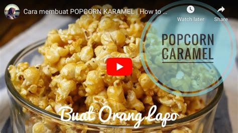 Homemade Caramel Popcorn Sedap Dan Rangup Buat Orang Lapo