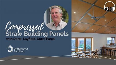 Compressed Straw Building Panels With Derek Layfield Durra Panel