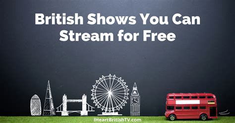 Watch British Tv Free The Absurdly Long List Of British Tv Shows You