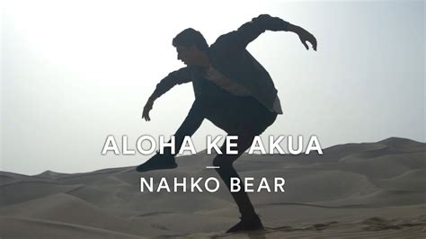 nahko bear aloha ke akua arthur cadre choreography dance stories youtube