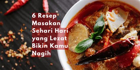 8 Resep Masakan Sehari Hari Yang Lezat