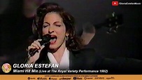 Gloria Estefan - Miami Hit Mix (The Royal Variety Performance 1992 ...