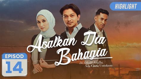 Slot akasia tv3 penulis novel : HIGHLIGHT: Episod 14 | Asalkan Dia Bahagia (2019) - YouTube