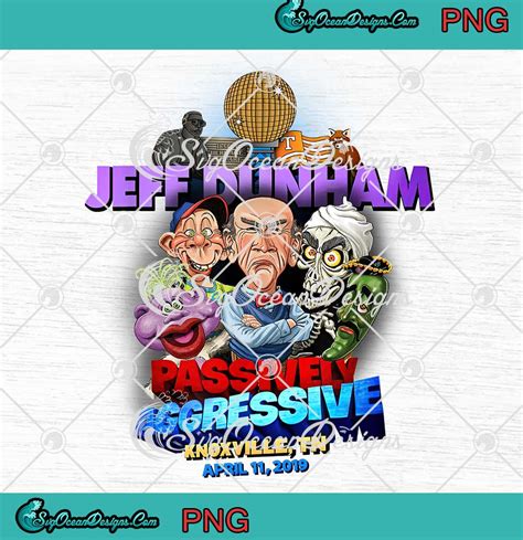 Jeff Dunham Passively Aggressive Knoxville Png  Digital Download