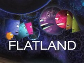 Flatland (2007) - Rotten Tomatoes