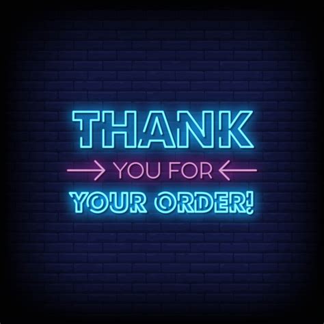 Ever since childhood, we have been taught that saying 'thank you' can go a long way. Thank you for your order neon signboard on brick wall ...
