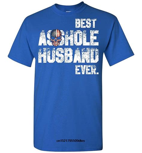 Men T Shirt Best Asshole Husband Ever Summer Fashion Short Sleeve T Shirt Funny T Shirt Novelty