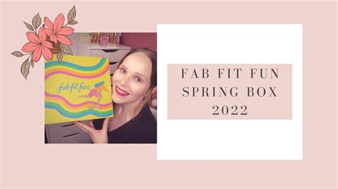 Fab Fit Fun Spring Box 2022 Us And Uk Subscription Box Youtube