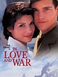 In Love and War (1996) - Rotten Tomatoes