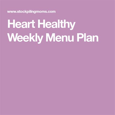 Heart Healthy Weekly Menu Plan Heart Healthy Menu Planning Weekly