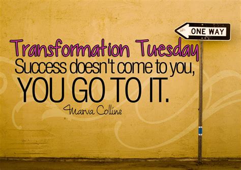 Transformation Tuesday Quotes Quotesgram