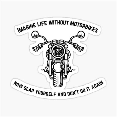 Imagine Life Without Motorbikes Sticker For Sale By African Penguin