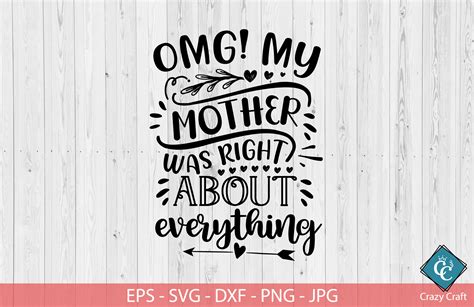 Omg My Mother Was Right About Everything Graphic By Crazy Craft · Creative Fabrica