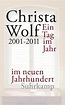 Ein Tag im Jahr im neuen Jahrhundert: 2001-2011 von Christa Wolf ...