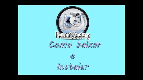 It's very easy to use. Format Factory, Como baixar e Instalar (2015) HD - YouTube