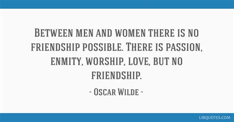 Oscar Wilde Quote Between Men And Women There Is No