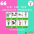 Pronouns: Him and Her Sentence Builders (Objective Pronouns) | Banter ...