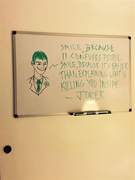 Put them in your classroom, office, or home, people see them will surely have good mood. Joker quote on a white board | Joker quotes, Geek stuff, White board