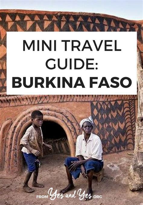Mini Travel Guide Burkina Faso African Travel Africa Travel