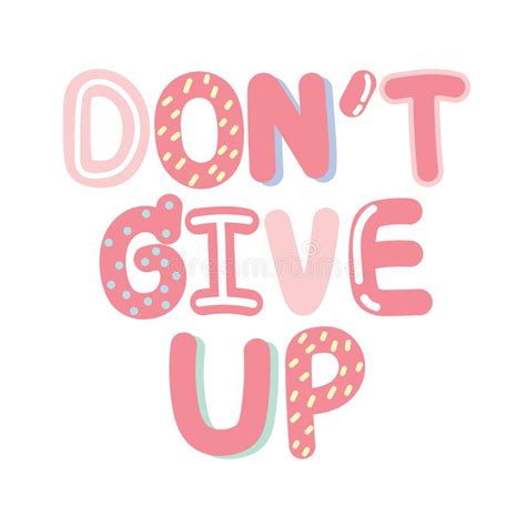 Do Not Give Up Stock Illustrations 197 Do Not Give Up Stock