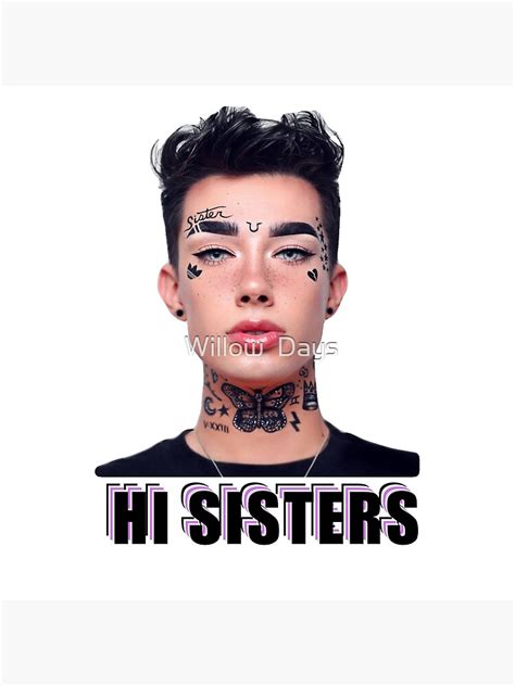 Cj2 James Charles Hi Sisters Poster For Sale By Avit1 Redbubble