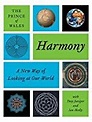 Harmony: A New Way of Looking at Our World by Charles III