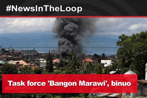 In The Loop Task Force Bangon Marawi Binuo Abs Cbn News