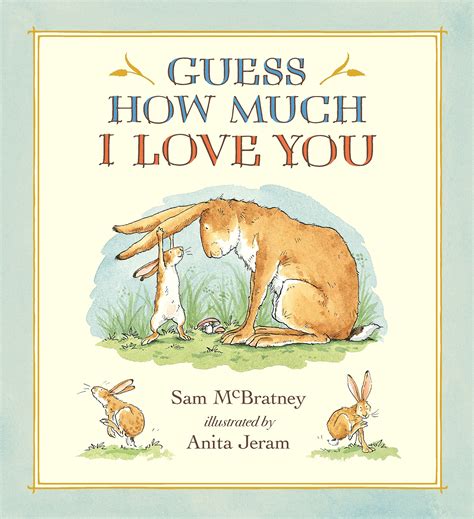 By sam mcbratney & illustrated by anita jeram examples of activities that can be used while reading guess how much i love you and throughout the day to expand on social and emotional concepts Guess How Much I Love You: Baby Book - Amazon Mỹ | Fado.vn