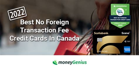 Best No Foreign Transaction Fee Credit Cards In Canada 2022 Moneygenius