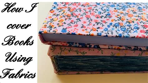 How To Cover Books Using Fabric Easy Diy Fabric Book Cover Diy Book