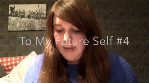 To My Future Self 4 Youtube