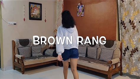 Brown Rang Dance Cover Youtube
