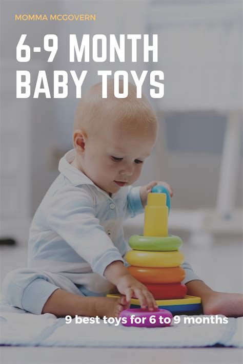 Toys Your 6 9 Month Old Baby Will Love Momma Mcgovern Baby Month By