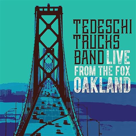 Live From The Fox Oakland Cd Dvd Tedeschi Trucks Band Tedeschi Trucks Band Tedeschi