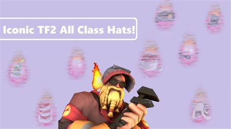 Iconic All Class Tf2 Hats Tf2 Youtube