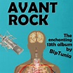 AVANT ROCK | BipTunia
