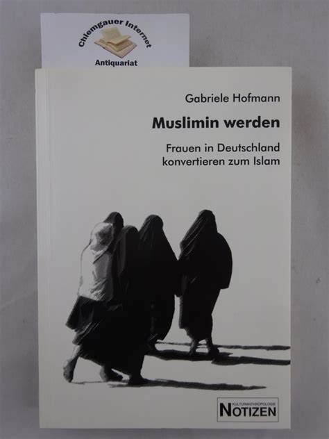 muslimin werden frauen in deutschland konvertieren zum islam institut für kulturanthropologie