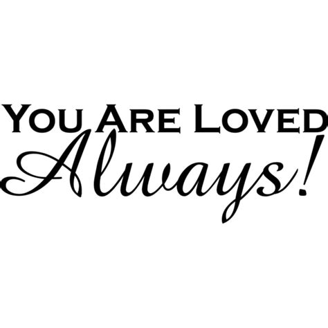Shop Design On Style You Are Loved Always Vinyl Art Quote Free