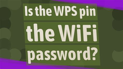 Is The Wps Pin The Wifi Password Youtube