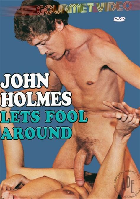 John Holmes Lets Fool Around 2012 Videos On Demand Adult Dvd Empire