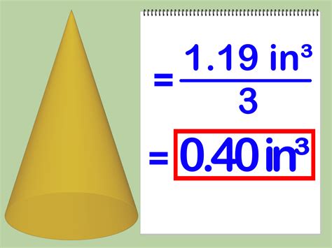 How To Calculate The Volume Of A Cone With Examples Wikihow