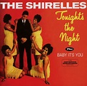 Tonight's the Night/Baby It's You - the Shirelles: Amazon.de: Musik