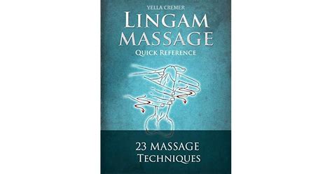 Mindful Lingam Massage Quick Reference Erotic Tantric Massage For Couples By Yella Cremer