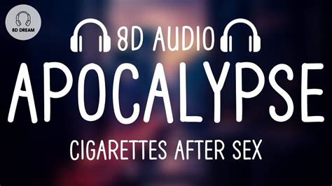 cigarettes after sex apocalypse 8d audio youtube